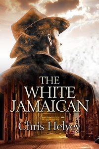  Chris Helvey - The White Jamaican.