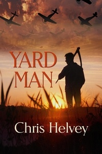  Chris Helvey - Yard Man.