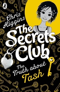 Chris Higgins - The Secrets Club: The Truth about Tash.