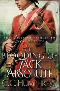 Chris Humphreys - The Blooding of Jack Absolute.