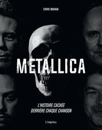 Ebook for vbscript téléchargement gratuit Metallica - L'histoire cachée derrière chaque chanson par Chris Ingham, Catherine Brusa 9791029510663 RTF PDB DJVU en francais