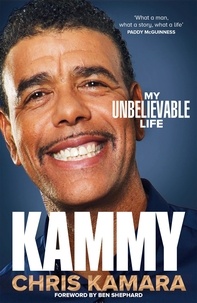 Chris Kamara - Kammy - The Funny and Moving Autobiography by the Broadcasting Legend.
