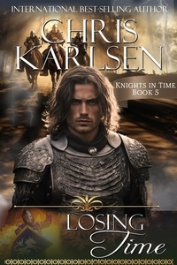  Chris Karlsen - Losing Time - Knights in TIme, #5.
