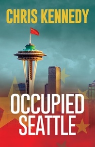  Chris Kennedy - Occupied Seattle - Occupied Seattle, #2.