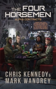  Chris Kennedy et  Mark Wandrey - The Four Horsemen: Alpha Contracts - The Revelations Cycle, #10.