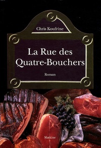 Chris Koufrine - Le Rue des Quatre-Bouchers.