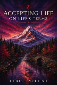 Accepting Life On Life's Terms