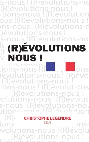 Chris Leg - (R)évolutions-nous ! - Métamorphoses pour une modernité responsable.