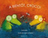 A bientôt, Croco !