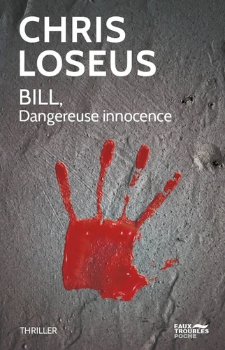 Bill, dangereuse innocence