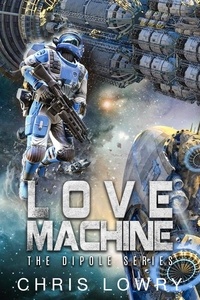  Chris Lowry - Love Machine - The Dipole Series.
