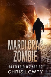  Chris Lowry - Mardi Gras Zombie - The Battlefield Z Series.