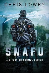  Chris Lowry - SNAFU - Situation Normal.