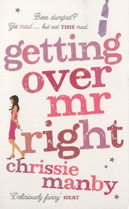 Chris Manby - Getting Over Mr Right.