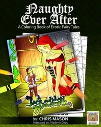 Naughty Ever After: A Coloring Book of Erotic Fairy Tales