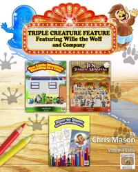 Triple Creature Feature: Featuring Willie the Wolf and Company