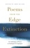 Poems from the Edge of Extinction. The Beautiful New Treasury of Poetry in Endangered Languages, in Association with the National Poetry Library