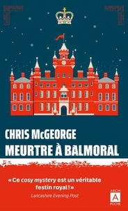 Chris McGeorge - Meurtre à Balmoral.