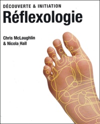 Chris McLaughlin et Nicolas Hall - Réflexologie.