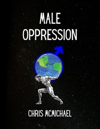  Chris McMichael - Male Oppression.