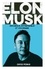 Elon Musk. Innovateur, entrepreneur et visionnaire