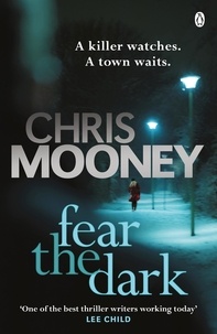 Chris Mooney - Fear the Dark.