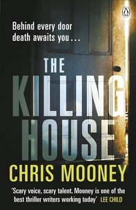 Chris Mooney - The Killing House.