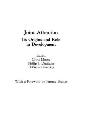Chris Moore - Joint attention : its origin and role in human development.