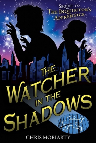 Chris Moriarty et Mark Edward Geyer - The Watcher in the Shadows.