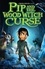Pip and the Wood Witch Curse. Book 1