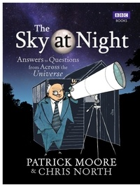 Chris North et Patrick Moore - The Sky at Night - Answers to Questions from Across the Universe.