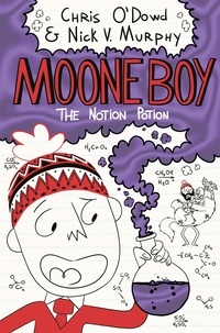 Chris O'Dowd et Nick Vincent Murphy - Moone Boy 3: The Notion Potion.