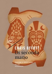Chris Offutt et Roberto Serrai - Di seconda mano.
