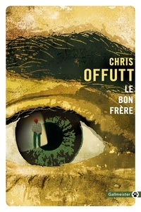 Chris Offutt - Le bon frère.