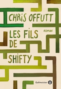 Chris Offutt - Les fils de Shifty.