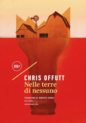 Chris Offutt - Nelle terre di nessuno.
