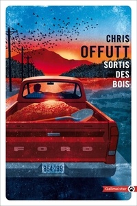 Chris Offutt - Sortis des bois.