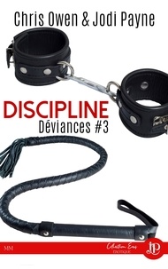 Lire un livre en ligne gratuitement sans téléchargement Discipline  - Déviances #3 in French RTF ePub par Chris Owen, Jodi Payne, Jade Baiser