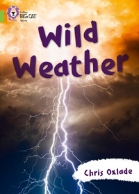 Chris Oxlade - Wild Weather - Band 11/Lime.