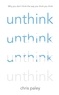 Chris Paley - Unthink.