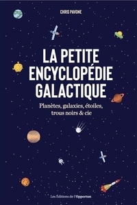 Chris Pavone - La petite encyclopédie galactique.