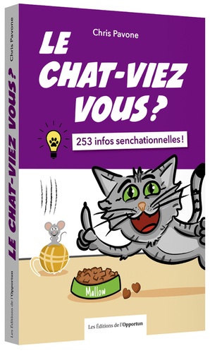 Le chaviez-vous ?. 253 infos senchationnelles !