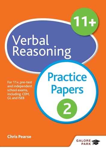 11+ Verbal Reasoning Practice Papers 2. For 11+, pre-test and independent school exams including CEM, GL and ISEB