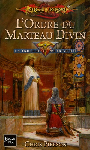 Chris Pierson - La trilogie du Prêtre-Roi Tome 2 : L'ordre du marteau divin.
