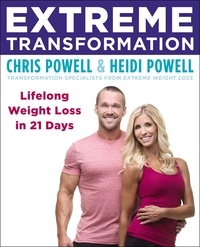 Chris Powell et Heidi Powell - Extreme Transformation - Lifelong Weight Loss in 21 Days.