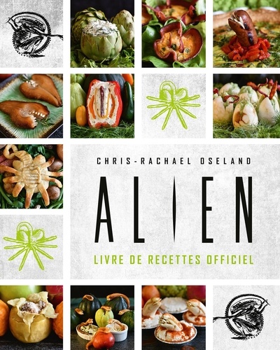 Alien. Les recettes officielles