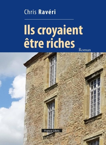 Ils croyaient être riches