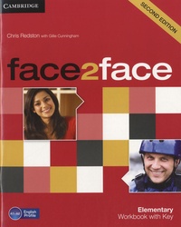 Chris Redston et Gillie Cunningham - Face2face - Elementary Workbook with Key.