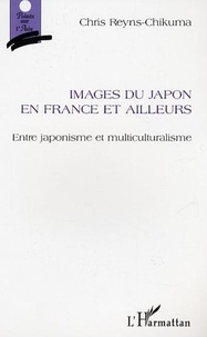 Chris Reyns-Chikuma - Images du Japon en France et ailleurs - Entre japonisme et multiculturalisme.