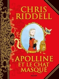 Chris Riddell et  Amélie SARN - Apolline, Tome 01 - Apolline et le chat masqué.